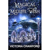 Magical Midlife Wish: Paranormal Women's Fiction Magical Midlife Wish: Paranormal Women's Fiction Kindle Audible Audiobook Paperback