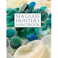 The Sea Glass Hunter's Handbook The Sea Glass Hunter's Handbook Hardcover Kindle