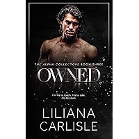 Owned: The Alpha Collectors Owned: The Alpha Collectors Kindle