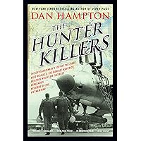 The Hunter Killers: The Extraordinary Story of the First Wild Weasels, the Band of Maverick Aviators Who Flew the Most Dangerous Missions of the Vietnam War The Hunter Killers: The Extraordinary Story of the First Wild Weasels, the Band of Maverick Aviators Who Flew the Most Dangerous Missions of the Vietnam War Kindle Audible Audiobook Paperback Hardcover Audio CD