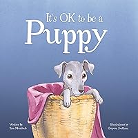 It's OK To Be A Puppy: A Bedtime Story of Love and Security