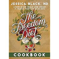 The Freedom Diet Cookbook The Freedom Diet Cookbook Kindle Hardcover Paperback Spiral-bound