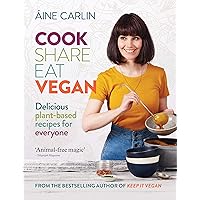 Cook Share Eat Vegan: Delicious plant-based recipes for Everyone Cook Share Eat Vegan: Delicious plant-based recipes for Everyone Kindle Hardcover Paperback