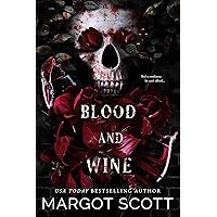 Blood and Wine: A Dark Paranormal Romance Blood and Wine: A Dark Paranormal Romance Kindle Paperback