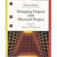 Managing Projects With Microsoft Project: Version 3.0 for Windows and Macintosh (Vnr Project Management Series) Managing Projects With Microsoft Project: Version 3.0 for Windows and Macintosh (Vnr Project Management Series) Paperback