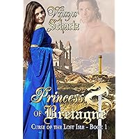 Princess of Bretagne (Curse of the Lost Isle Book 1) Princess of Bretagne (Curse of the Lost Isle Book 1) Kindle Paperback