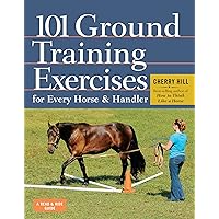101 Ground Training Exercises for Every Horse & Handler (Read & Ride) 101 Ground Training Exercises for Every Horse & Handler (Read & Ride) Spiral-bound Kindle Paperback