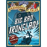 Big Bad Ironclad! (Nathan Hale's Hazardous Tales #2): A Civil War Tale Big Bad Ironclad! (Nathan Hale's Hazardous Tales #2): A Civil War Tale Hardcover Kindle