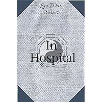 In Hospital (Lao Wai Series)