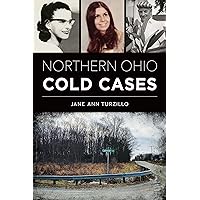 Northern Ohio Cold Cases (True Crime) Northern Ohio Cold Cases (True Crime) Paperback