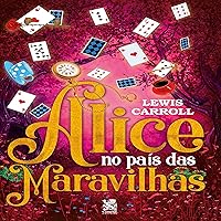 Alice no País das Maravilhas [Alice in Wonderland] Alice no País das Maravilhas [Alice in Wonderland] Kindle Audible Audiobook Hardcover Paperback Pocket Book