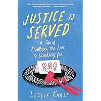 Justice Is Served: A Tale of Scallops, the Law, and Cooking for RBG Justice Is Served: A Tale of Scallops, the Law, and Cooking for RBG Paperback Kindle