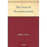 The Facts of Reconstruction The Facts of Reconstruction Kindle Paperback Hardcover MP3 CD Library Binding Multimedia CD