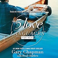 The 5 Love Languages for Men: Tools for Making a Good Relationship Great The 5 Love Languages for Men: Tools for Making a Good Relationship Great Audible Audiobook Paperback Kindle Audio CD