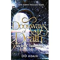 Doorways of Death: The Great Continuing Doorways of Death: The Great Continuing Kindle Paperback
