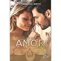 FÉ NO AMOR (Portuguese Edition) FÉ NO AMOR (Portuguese Edition) Kindle Paperback