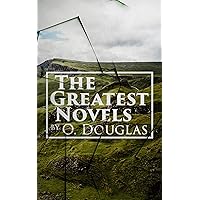 The Greatest Novels by O. Douglas: Olivia in India, The Setons, Penny Plain, Ann and Her Mother & Pink Sugar The Greatest Novels by O. Douglas: Olivia in India, The Setons, Penny Plain, Ann and Her Mother & Pink Sugar Kindle Paperback