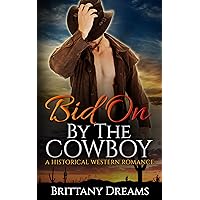 Bid On By The Cowboy Bid On By The Cowboy Kindle