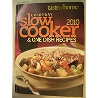 Everyday Slow Cooker & One Dish Recipes 2010