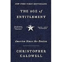The Age of Entitlement: America Since the Sixties The Age of Entitlement: America Since the Sixties Kindle Paperback Audible Audiobook Hardcover Audio CD