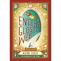 Enter a Glossy Web Enter a Glossy Web Hardcover