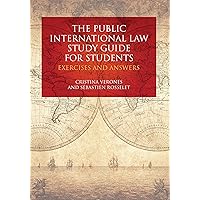 The Public International Law Study Guide for Students: Exercises and Answers The Public International Law Study Guide for Students: Exercises and Answers Kindle Paperback