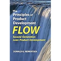 The Principles of Product Development Flow: Second Generation Lean Product Development The Principles of Product Development Flow: Second Generation Lean Product Development Hardcover Kindle