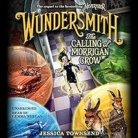 Wundersmith: The Calling of Morrigan Crow Wundersmith: The Calling of Morrigan Crow Audible Audiobook Paperback Kindle Hardcover Audio CD