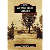 Cherry Hills Village (Images of America) Cherry Hills Village (Images of America) Paperback Hardcover