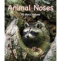 Animal Noses (Animal Anatomy & Adaptations Book 6) Animal Noses (Animal Anatomy & Adaptations Book 6) Kindle Audible Audiobook Hardcover Paperback