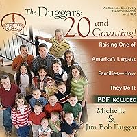 The Duggars: 20 and Counting!: Raising One of America's Largest Families - How They Do It The Duggars: 20 and Counting!: Raising One of America's Largest Families - How They Do It Audible Audiobook Paperback Kindle Audio CD