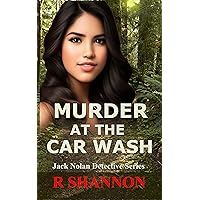 Murder at the Car Wash (Jack Nolan Detective Mysteries Book 3)