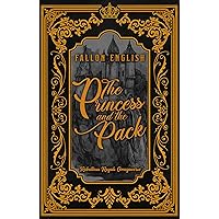The Princess and the Pack (Rebellious Royals Omegaverse Book 1) The Princess and the Pack (Rebellious Royals Omegaverse Book 1) Kindle