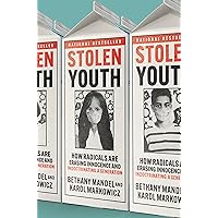 Stolen Youth: How Radicals Are Erasing Innocence and Indoctrinating a Generation Stolen Youth: How Radicals Are Erasing Innocence and Indoctrinating a Generation Hardcover Audible Audiobook Kindle