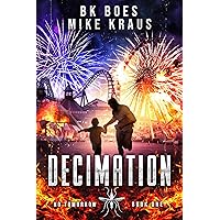 Decimation - The No Tomorrow Series Book 1: A Thrilling Post-Apocalyptic Survival Series Decimation - The No Tomorrow Series Book 1: A Thrilling Post-Apocalyptic Survival Series Kindle Paperback