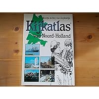 Kijkatlas Van Noord-holland Kijkatlas Van Noord-holland Hardcover