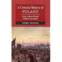 A Concise History of Poland (Cambridge Concise Histories) A Concise History of Poland (Cambridge Concise Histories) Paperback Kindle Hardcover