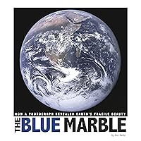 The Blue Marble: How a Photograph Revealed Earth's Fragile Beauty (Captured World History) The Blue Marble: How a Photograph Revealed Earth's Fragile Beauty (Captured World History) Kindle Audible Audiobook Library Binding Paperback