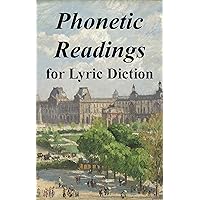 Phonetic Readings for Lyric Diction Phonetic Readings for Lyric Diction Kindle Spiral-bound