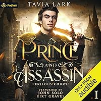 Prince and Assassin: Perilous Courts, Book 1 Prince and Assassin: Perilous Courts, Book 1 Audible Audiobook Kindle Paperback