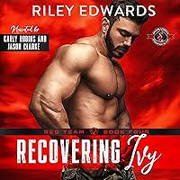 Recovering Ivy (Special Forces: Operation Alpha): Red Team, Book 4 Recovering Ivy (Special Forces: Operation Alpha): Red Team, Book 4 Audible Audiobook Kindle Paperback