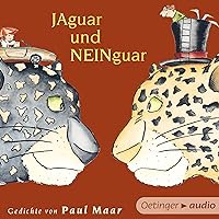 Jaguar und Neinguar: Gedichte von Paul Maar Jaguar und Neinguar: Gedichte von Paul Maar Audible Audiobook Hardcover Audio CD