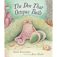 The Den That Octopus Built (Animal Habitats) The Den That Octopus Built (Animal Habitats) Hardcover