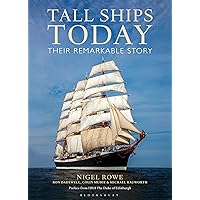 Tall Ships Today: Their remarkable story Tall Ships Today: Their remarkable story Kindle Hardcover