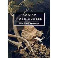 God of Nothingness: Poems God of Nothingness: Poems Paperback Kindle