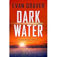 Dark Water: A Ryan Weller Thriller: Book 1