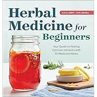 Herbal Medicine for Beginners: Your Guide to Healing Common Ailments with 35 Medicinal Herbs Herbal Medicine for Beginners: Your Guide to Healing Common Ailments with 35 Medicinal Herbs Kindle Paperback Audible Audiobook Spiral-bound