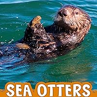 Sea Otters: Animals Sea Otters: Animals Audible Audiobook Kindle Hardcover Paperback