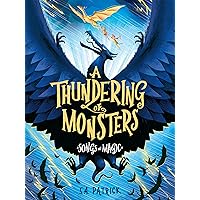 A Thundering of Monsters (Songs of Magic) A Thundering of Monsters (Songs of Magic) Kindle Hardcover