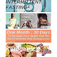 One Month ; 30 Days: To Increase Your Height And Get Rid Of Arthritis And Osteoporosis (healthy life Book 1) One Month ; 30 Days: To Increase Your Height And Get Rid Of Arthritis And Osteoporosis (healthy life Book 1) Kindle